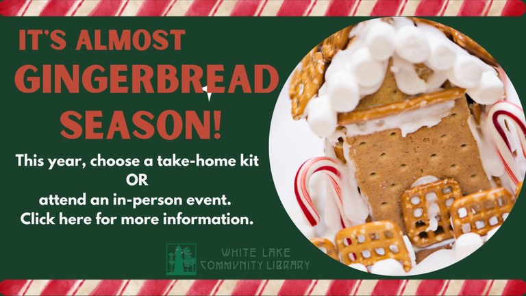 An image of a graham cracker gingerbread house and text that says click here for more information about the 2022 Gingerbread Event