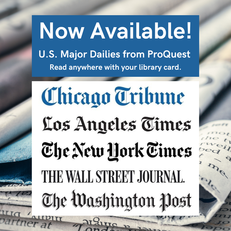 background image of newspapers, and text saying online access to US Major Dailies by ProQuest is available here.