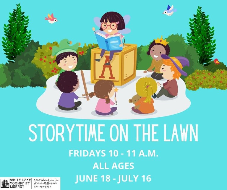 All ages story times on the lawn Fridays at 10 am June 18 to July 16